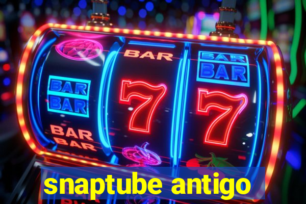 snaptube antigo